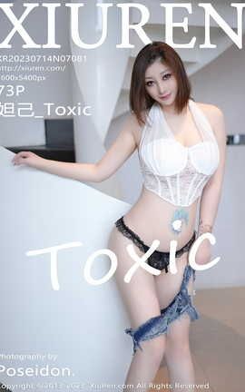 XIUREN 2023.07.14 VOL.7081 槼_Toxic_˿