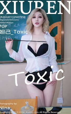 XIUREN 2024.01.12 VOL.7950 槼_Toxic_˿