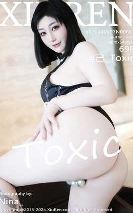 XIUREN 2024.06.07 VOL.8667 槼_Toxic