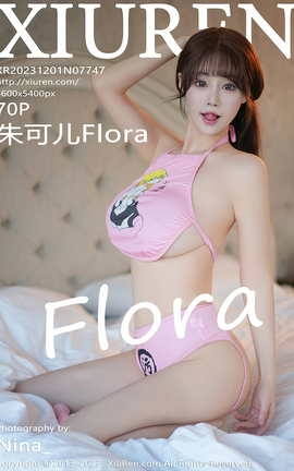 XIUREN 2023.12.01 VOL.7747 ɶFlora_˿