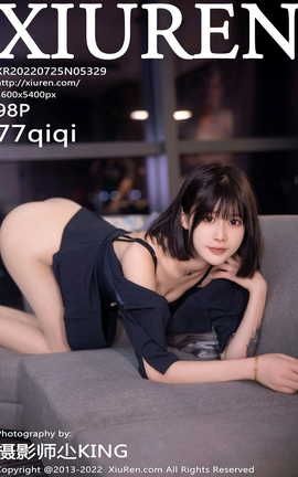 XIUREN 2022.07.25 VOL.5329 77qiqi_˿