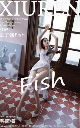 XIUREN 2024.12.06 VOL.9564 ӽFish