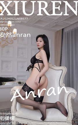 ������XIUREN 2024.05.21 VOL.8577 ��Ȼanran_��˿��