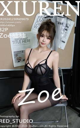 XIUREN 2024.12.30 VOL.9679 Zoe_˿